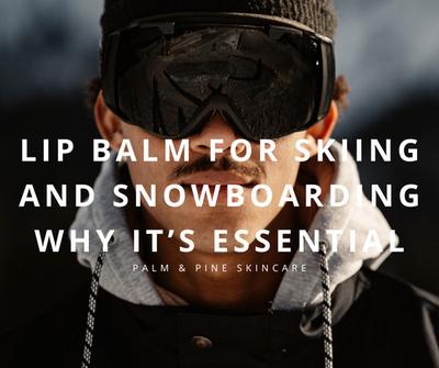 Lip Balm for Skiing and Snowboarding: Why It’s Essential.