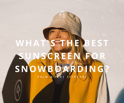 What's The Best Sunscreen For Snowboarding?